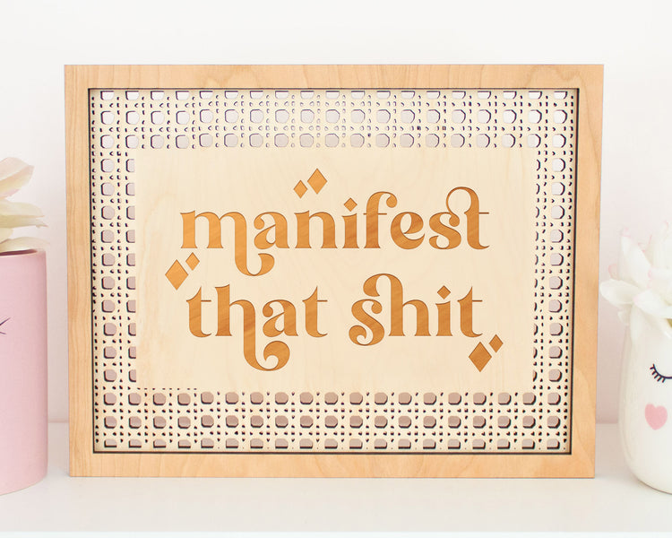 Manifest That Shit Rattan Sign