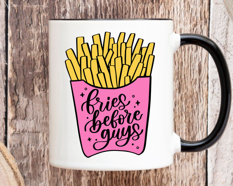 Fries Before Guys Coffee Mug