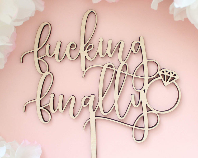 Fucking Finally Funny Cake Topper Wood Engagement & Wedding Decor