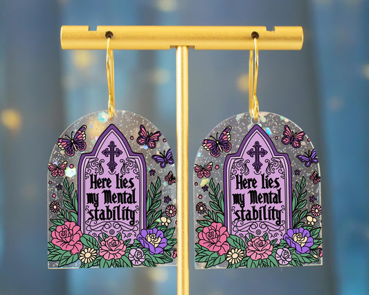 Here Lies My Mental Stability Glitter Earrings