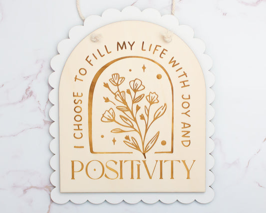 I Choose To Fill My Life With Joy & Positivity Wood Sign