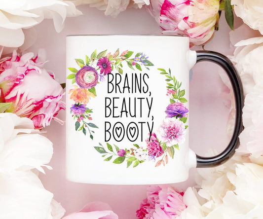 Brains, Beauty, Booty Funny Coffee Mug