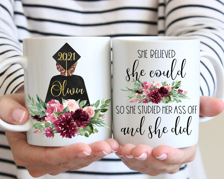 Graduation Mug She Believed She Could So She Worked Her Ass Off Personalized Gift