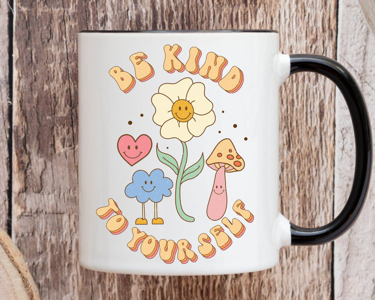 Be Kind To Yourself Positive Affirmation Mug