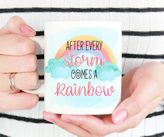 After Every Storm Comes A Rainbow Baby Mug