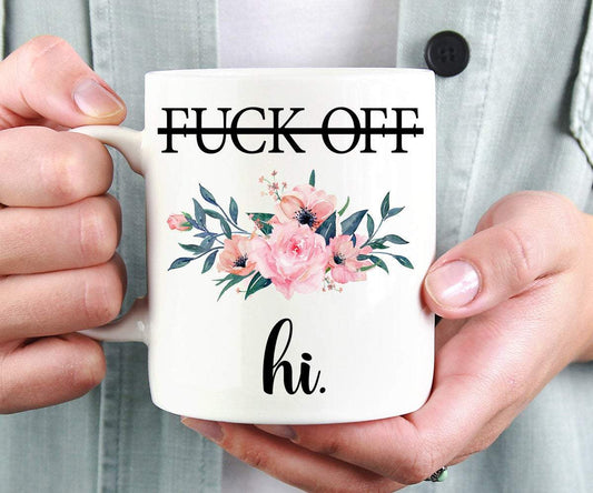 Fuck Off Hi Mug